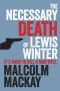 [Glasgow Underworld Series 01] • The Necessary Death of Lewis Winter (Glasgow Trilogy)